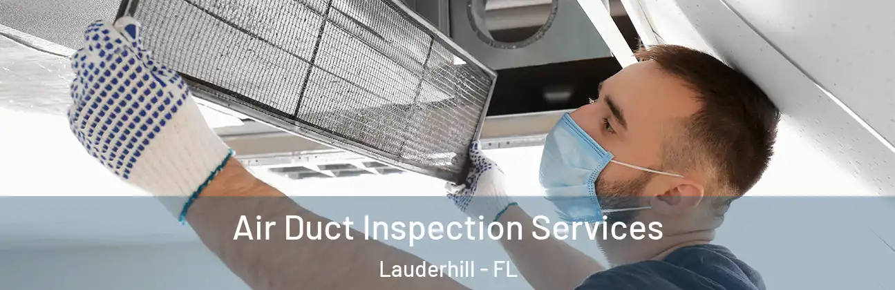 Air Duct Inspection Services Lauderhill - FL