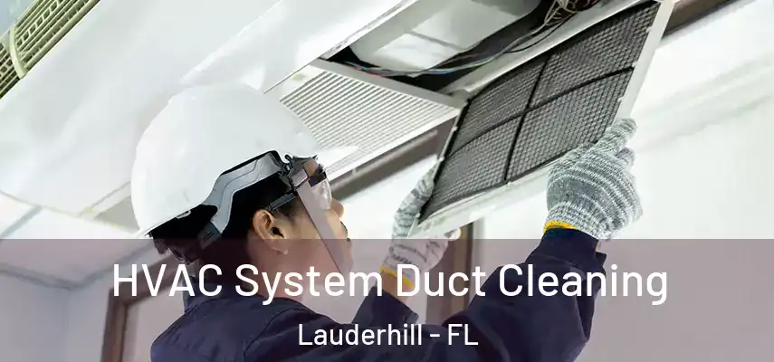 HVAC System Duct Cleaning Lauderhill - FL